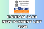 E-Shram Card New Payment List 2025