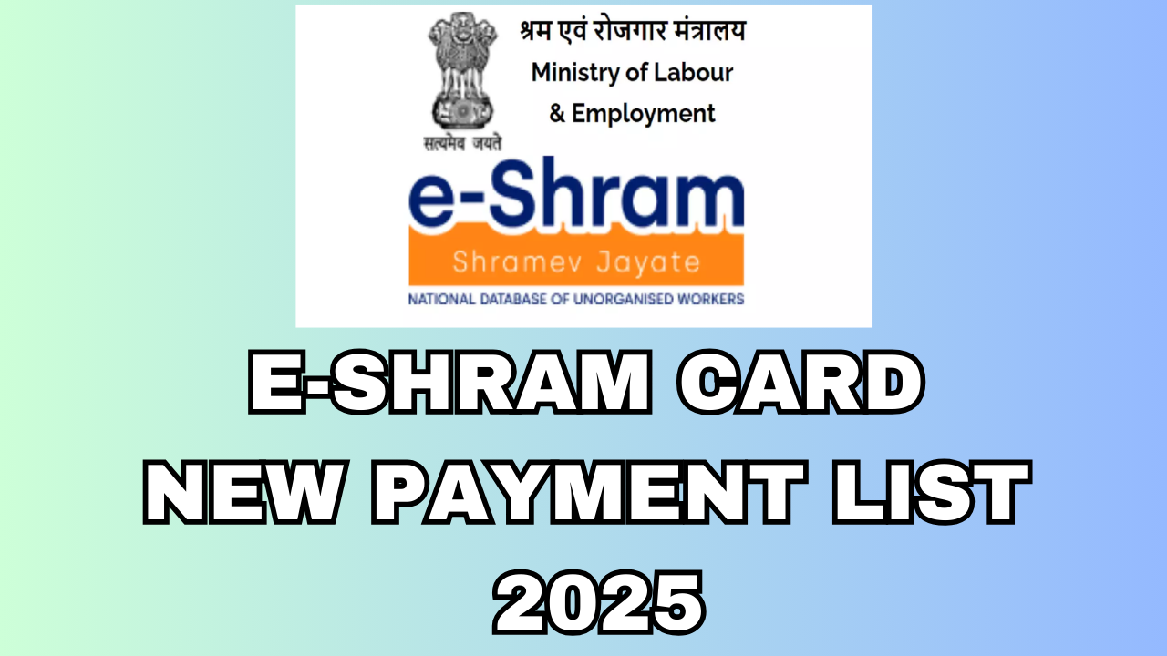 E-Shram Card New Payment List 2025